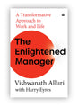 The Enlightened Manager: A Transformative Approach to Work and Life - Retail Maharaj