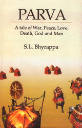 Parva: A tale of war, Peace, Love, Death, God, and Man {New ed. 2023}