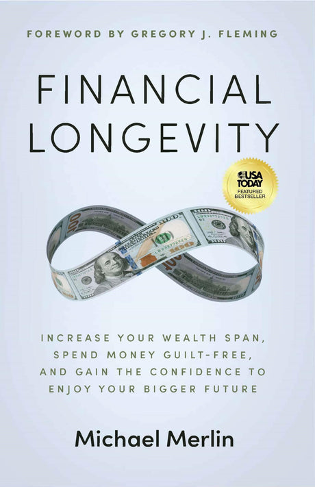 Financial Longevity: Increase Your Wealth Span, Spend Money Guilt-free, and Gain the Confidence to Enjoy Your Bigger Future - Retail Maharaj