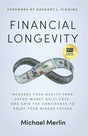 Financial Longevity: Increase Your Wealth Span, Spend Money Guilt-free, and Gain the Confidence to Enjoy Your Bigger Future - Retail Maharaj