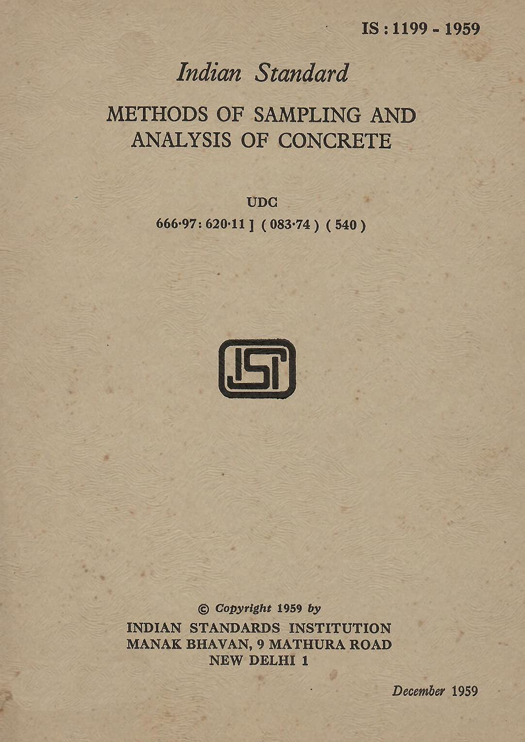 IS : 1199-1959 - Methods of Sampling and Analysis of Concrete [Paperback] Indian Standards Institution