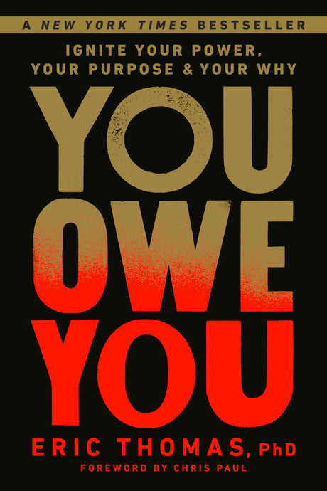 You Owe You: Ignite Your Power, Your Purpose, and Your Why - Retail Maharaj