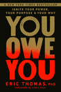 You Owe You: Ignite Your Power, Your Purpose, and Your Why - Retail Maharaj