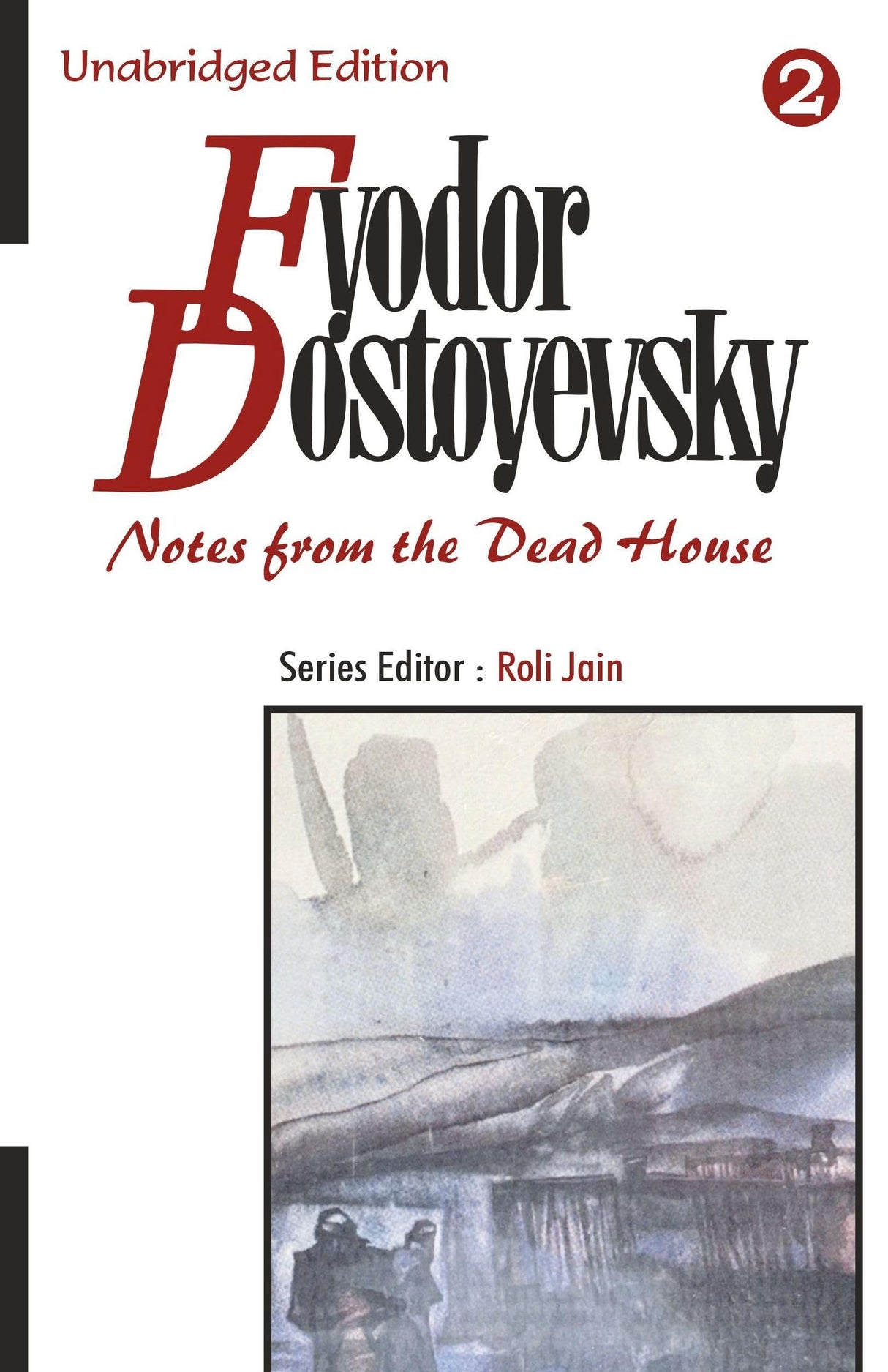 Fyodor Dostoyevsky : Notes from the Dead House