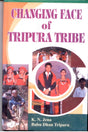 Changing Face of Tripura Tribe - Retail Maharaj