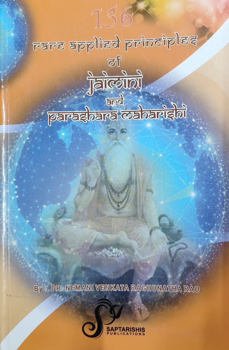 136 Rare Applied Principles of Jamini and Parashara Maharishi