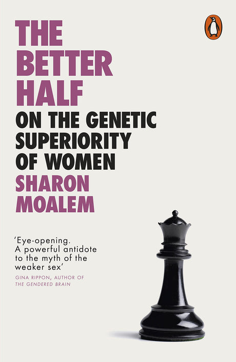 The Better Half: On the Genetic Superiority of Women - Retail Maharaj