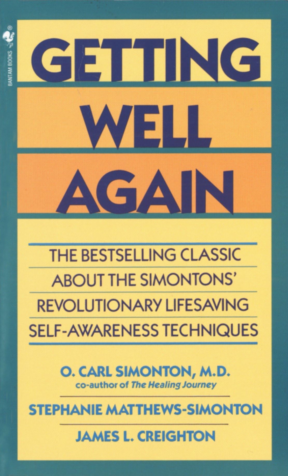 Getting Well Again: The Bestselling Classic About the Simontons' Revolutionary Lifesaving Self- Awareness Techniques - Retail Maharaj