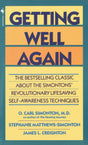 Getting Well Again: The Bestselling Classic About the Simontons' Revolutionary Lifesaving Self- Awareness Techniques - Retail Maharaj