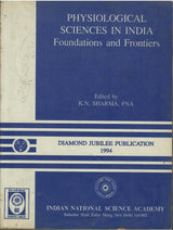 Physiological Sciences In India Foundations And Frontiers