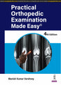 PRACTICAL ORTHOPEDIC EXAMINATION MADE EASY - Retail Maharaj