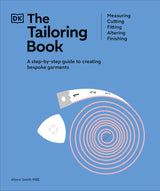The Tailoring Book: Measuring. Cutting. Fitting. Altering. Finishing - Retail Maharaj