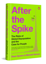 After the Spike: The Risks of Global Depopulation and the Case for People | Declining Birth Rates | Population & Climate Debate | Social Equity & Economic Future of Humanity - Retail Maharaj