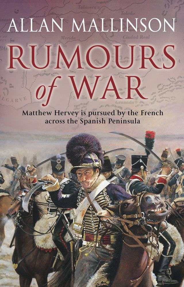 Rumours Of War: (The Matthew Hervey Adventures: 6): An action-packed and captivating military adventure from bestselling author Allan Mallinson - Retail Maharaj