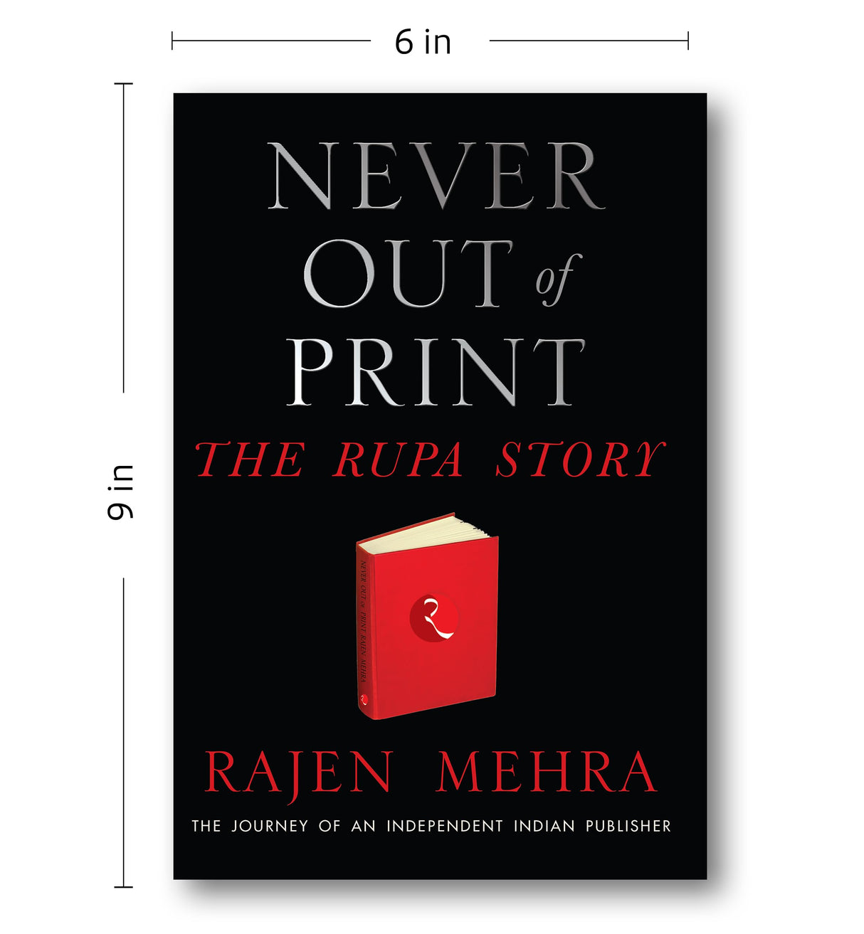 NEVER OUT OF PRINT: The Rupa Story: The Journey of an Independent Indian Publisher - Retail Maharaj