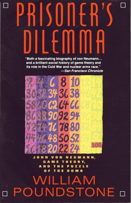 Prisoner's Dilemma: Universal lessons on finding purpose, meaning and joy: John Von Neumann, Game Theory, and the Puzzle of the Bomb - Retail Maharaj