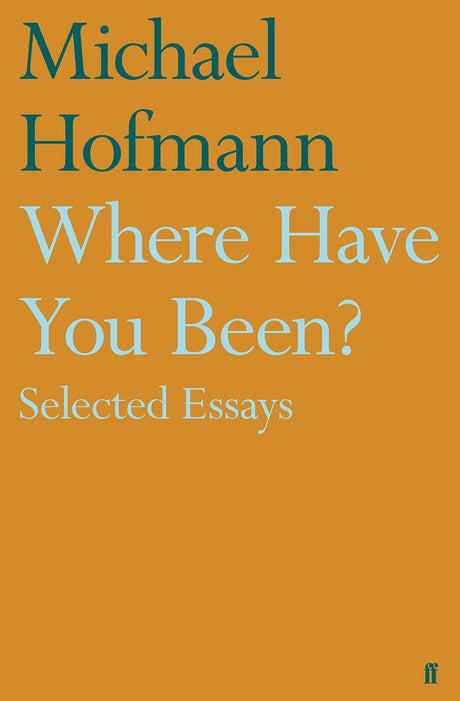 Where Have You Been?: Selected Essays - Retail Maharaj