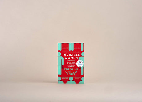 Invisible Women: the Sunday Times number one bestseller exposing the gender bias women face every day - Retail Maharaj