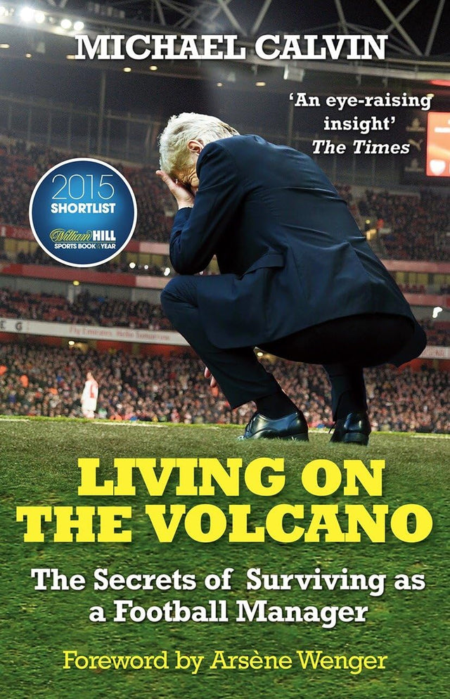 Living on the Volcano: The Secrets of Surviving as a Football Manager - Retail Maharaj