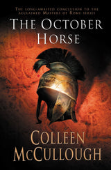 The October Horse: a marvellously epic sweeping historical novel full of political intrigue, romance, drama and war - Retail Maharaj