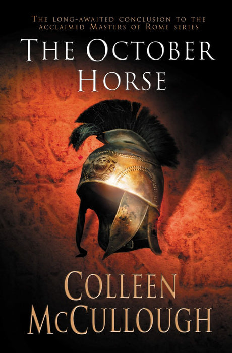 The October Horse: a marvellously epic sweeping historical novel full of political intrigue, romance, drama and war - Retail Maharaj