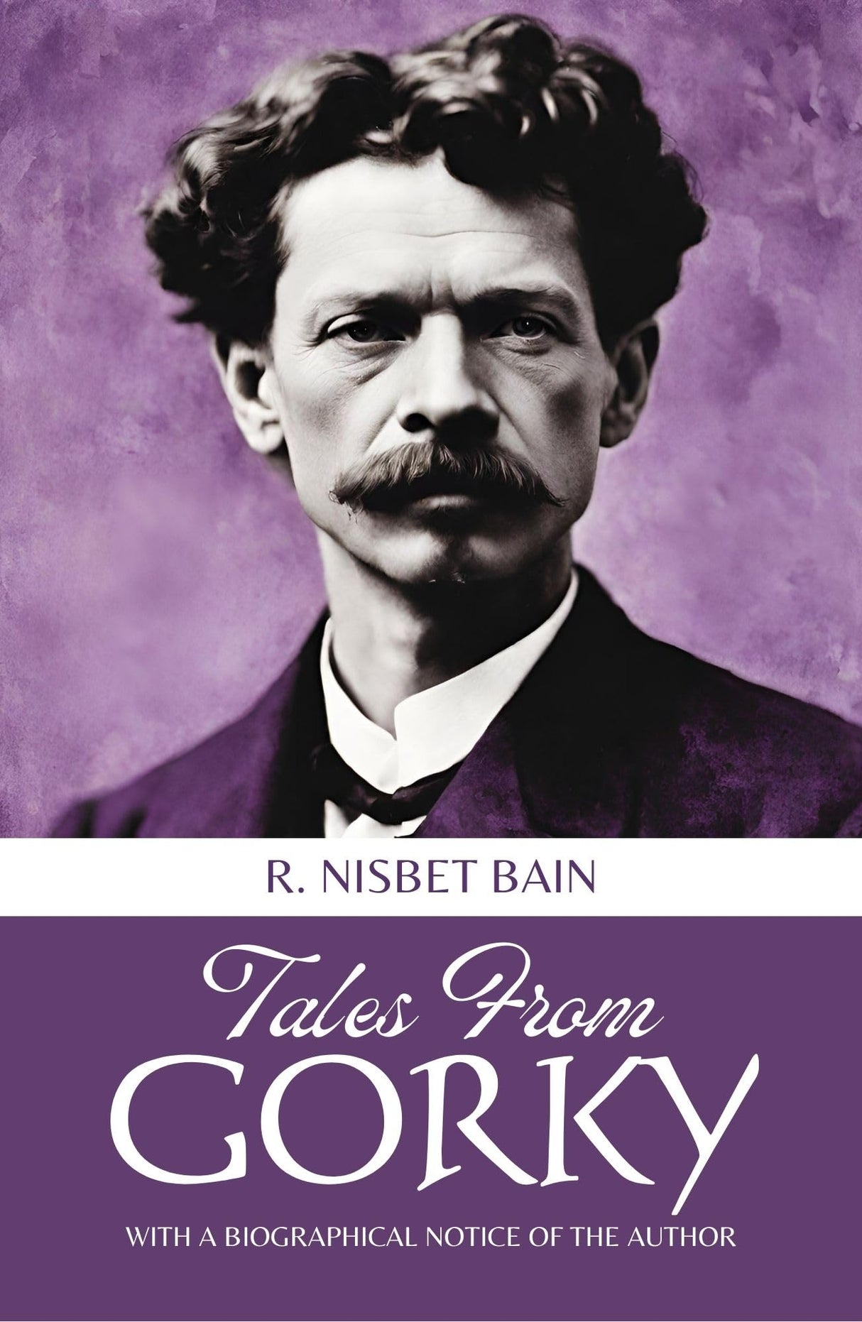 Tales From Gorky: With A Biographical Notice Of the Author - Retail Maharaj