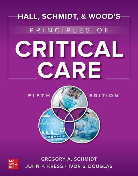 Hall, Schmidt, and Wood's Principles of Critical Care, Fifth Edition - Retail Maharaj