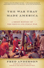 The War That Made America: A Short History of the French and Indian War - Retail Maharaj