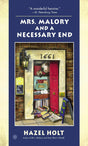 Mrs. Malory and a Necessary End: A Sheila Malory Mystery: 19 (Mrs. Malory Mystery) - Retail Maharaj