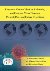 Pandemic Corona Virus vs. Epidemic, and Endemic Virus Diseases: Present, Past, and Future Directions - Retail Maharaj