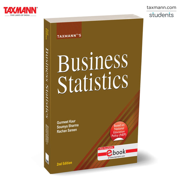 Taxmann's Business Statistics [UGCF | NEP] – Comprehensively Introduces Core Statistical Concepts—Featuring Solved Examples | Practice Problems | Formula Summaries | Excel-based Exercises - Retail Maharaj