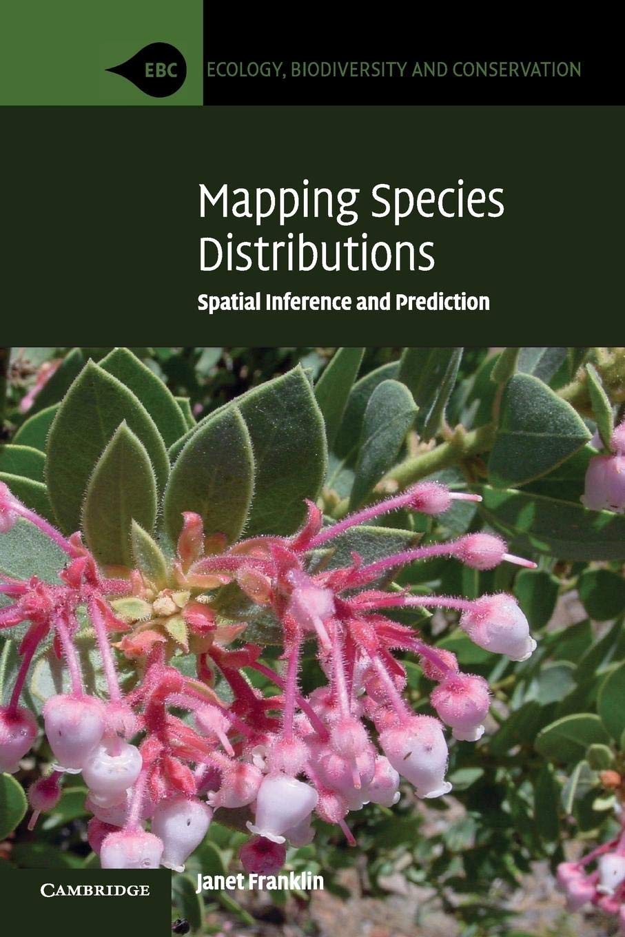 Mapping Species Distributions: Spatial Inference and Prediction (Ecology, Biodiversity and Conservation) - Retail Maharaj