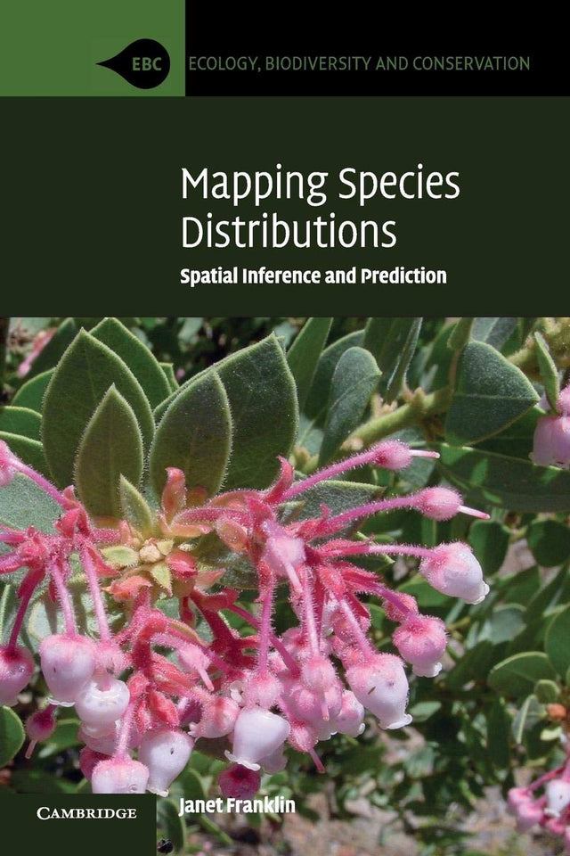 Mapping Species Distributions: Spatial Inference and Prediction (Ecology, Biodiversity and Conservation) - Retail Maharaj