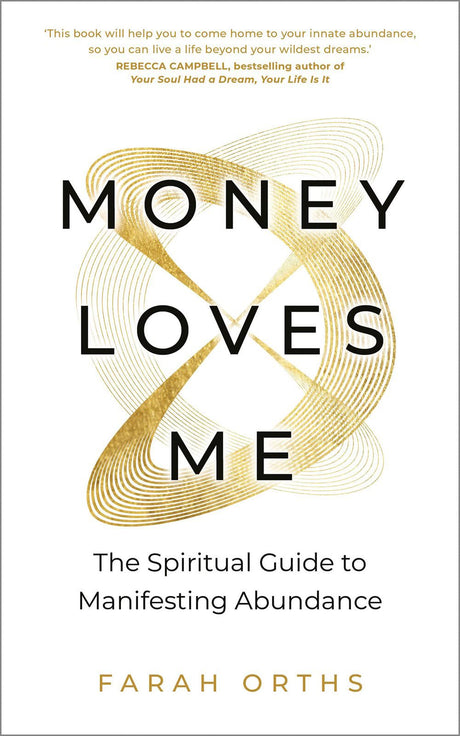 Money Loves Me: The Spiritual Guide to Manifesting Abundance - Retail Maharaj