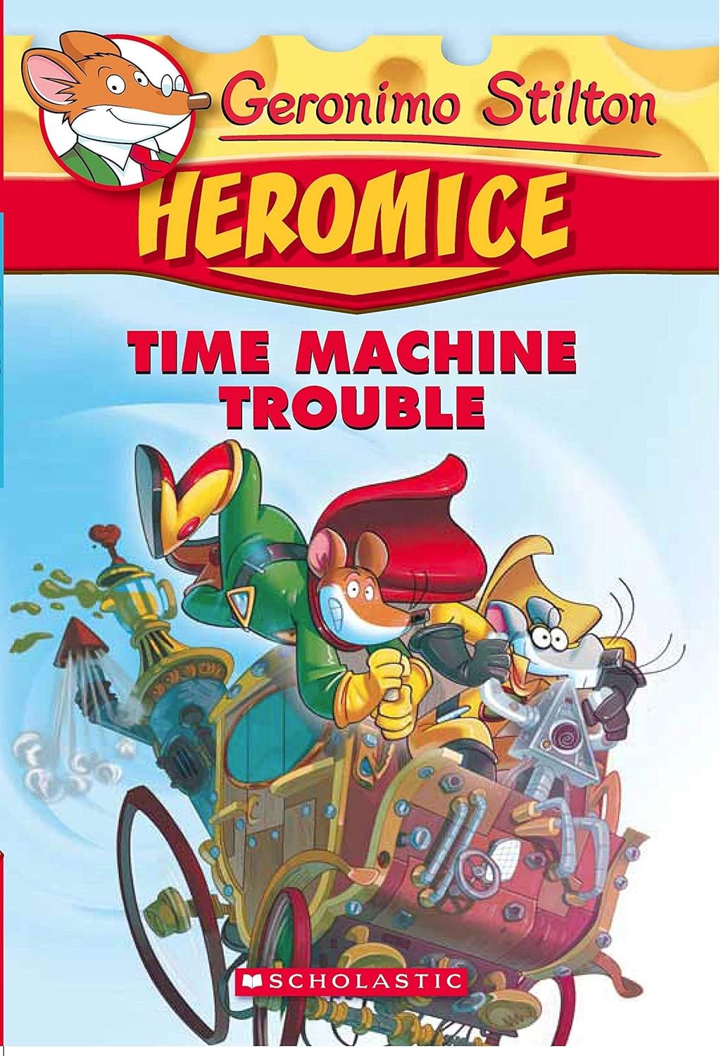 GERONIMO STILTON - HEROMICE#07 TIME MACHINE TROUBLE - Retail Maharaj