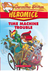 GERONIMO STILTON - HEROMICE#07 TIME MACHINE TROUBLE - Retail Maharaj