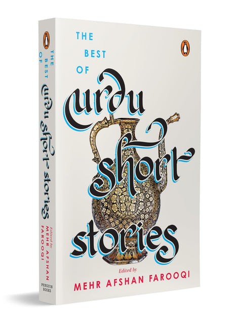 The Best of Urdu Short Stories: A Definitive Collection of Classic and Contemporary Urdu Fiction by Premchand, Manto, Intizar Husain & More - Retail Maharaj