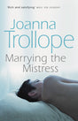 Marrying The Mistress: an irresistible and gripping romantic drama from one of Britain’s best loved authors, Joanna Trolloper - Retail Maharaj