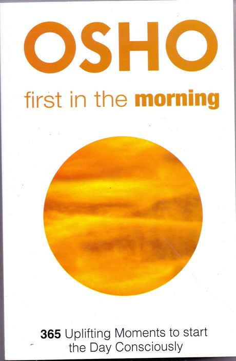 First In the Morning: 365 Uplifting Moments to Start the Day Consciously - Retail Maharaj