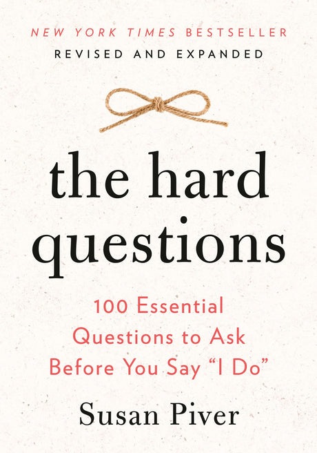 The Hard Questions: 100 Essential Questions to Ask Before You Say "I Do" - Retail Maharaj