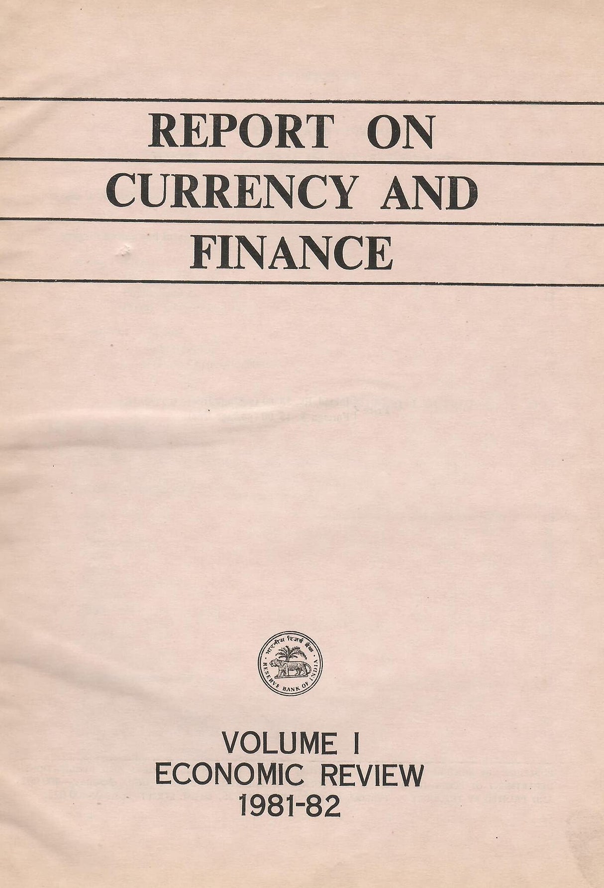 Report on Currency and Finance 1981-82 - Economic Review Volume -I [Hardcover] RBI