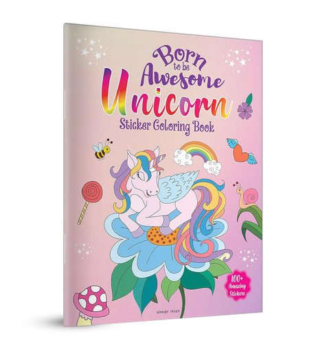 Born To Be Awesome Unicorn - Sticker Coloring Book With 100+ Stickers: Fun Activity Book For Children - Retail Maharaj