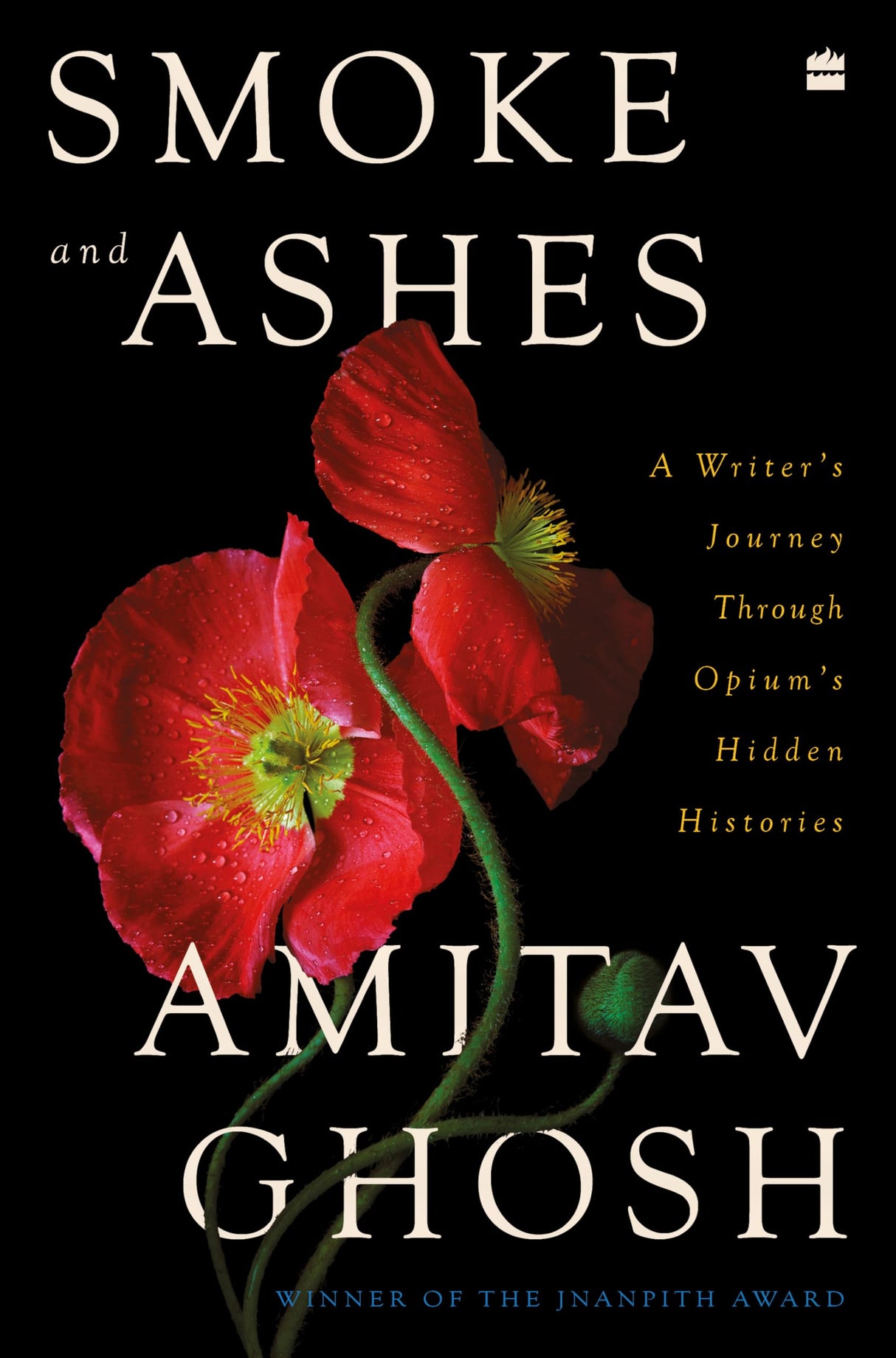 Smoke And Ashes: A Writer's Journey through Opium's Hidden Histories - Retail Maharaj