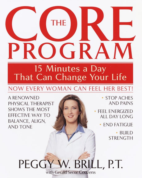 The Core Program: Fifteen Minutes a Day That Can Change Your Life - Retail Maharaj