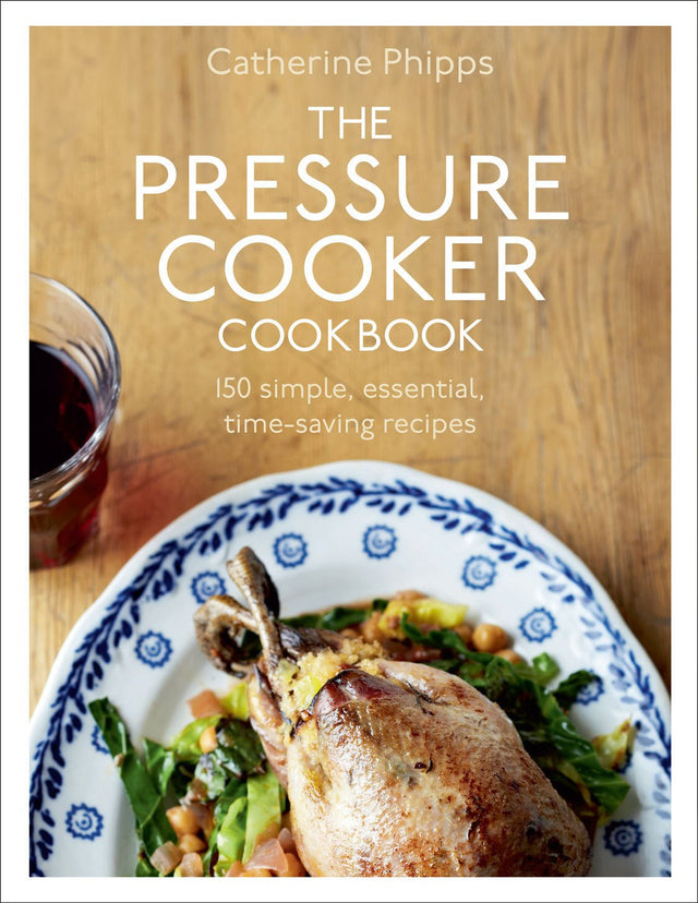 The Pressure Cooker Cookbook: Over 150 Simple, Essential, Time-Saving Recipes - Retail Maharaj