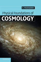 Physical Foundations of Cosmology - Retail Maharaj