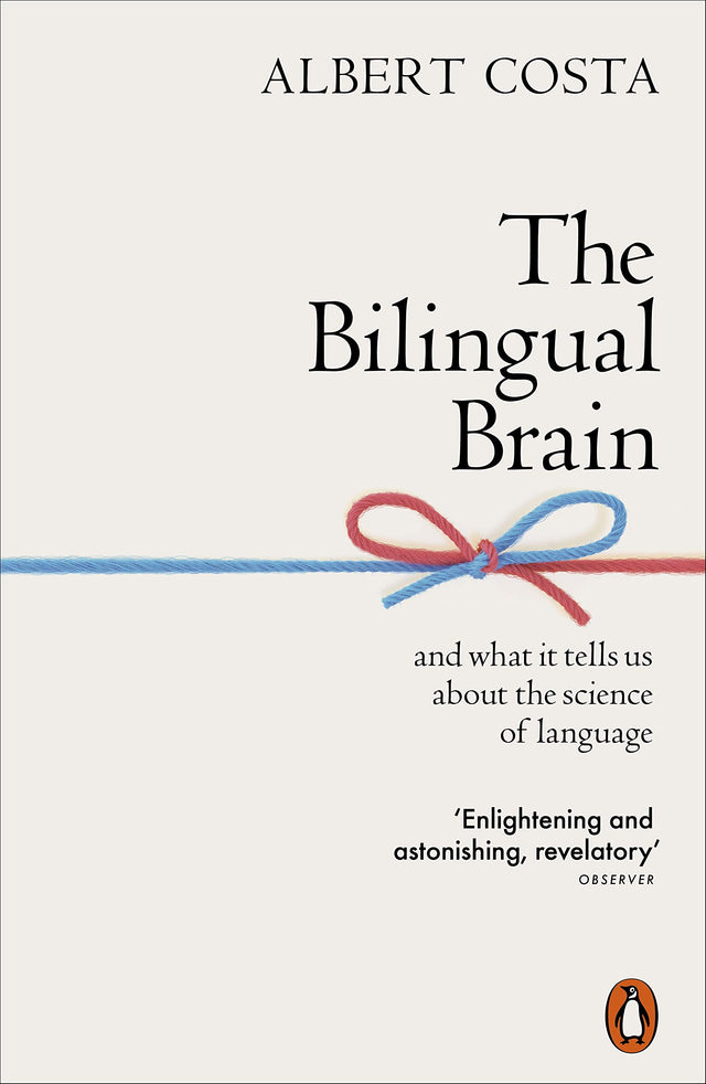 The Bilingual Brain: And What It Tells Us about the Science of Language - Retail Maharaj