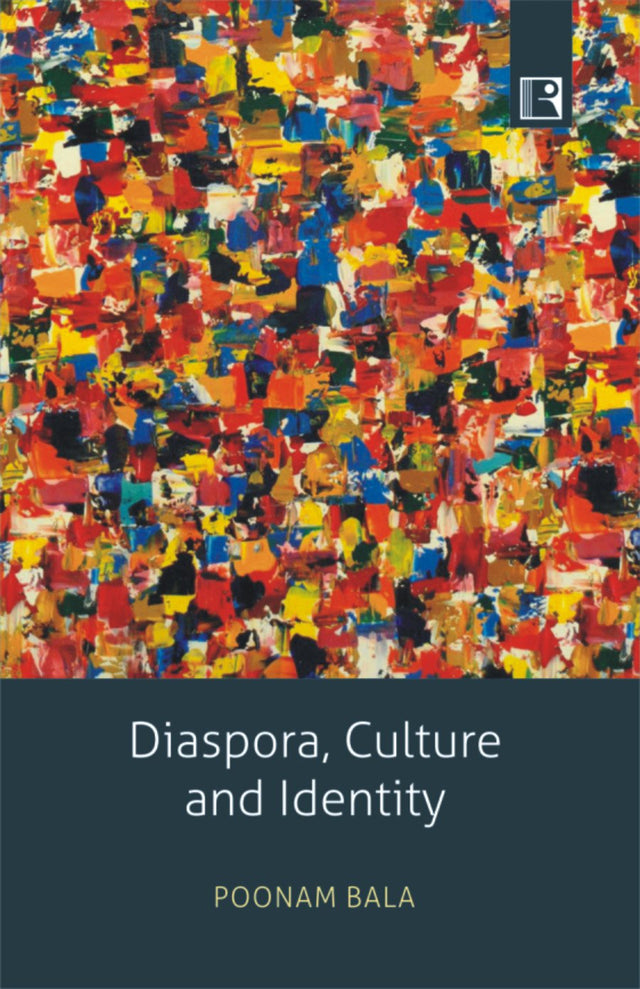 Diaspora, Culture and Identity: Asian Indians in America - Retail Maharaj