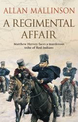 A Regimental Affair: (The Matthew Hervey Adventures: 3): A gripping and action-packed military adventure from bestselling author Allan Mallinson - Retail Maharaj