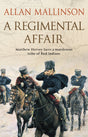 A Regimental Affair: (The Matthew Hervey Adventures: 3): A gripping and action-packed military adventure from bestselling author Allan Mallinson - Retail Maharaj